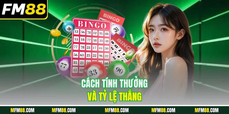 Cách tính thưởng và tỷ lệ thắng